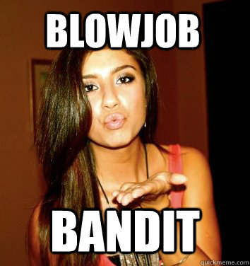 Blowjob Bandit  the college sorostitute