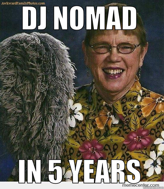 DJ NOMAD IN 5 YEARS Misc