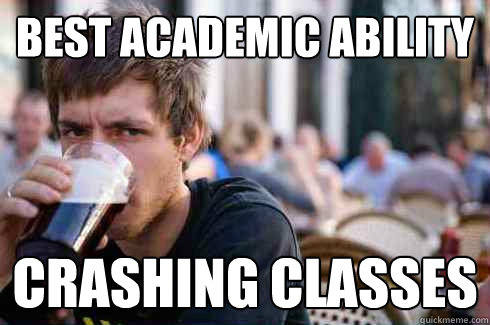 best academic ability crashing classes  Lazy College Senior