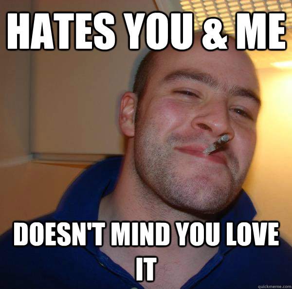 Hates You & ME Doesn't mind you love it - Hates You & ME Doesn't mind you love it  Misc