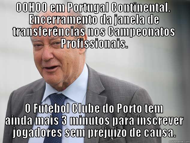 00H00 EM PORTUGAL CONTINENTAL.  ENCERRAMENTO DA JANELA DE TRANSFERÊNCIAS NOS CAMPEONATOS PROFISSIONAIS. O FUTEBOL CLUBE DO PORTO TEM AINDA MAIS 3 MINUTOS PARA INSCREVER JOGADORES SEM PREJUÍZO DE CAUSA. Misc