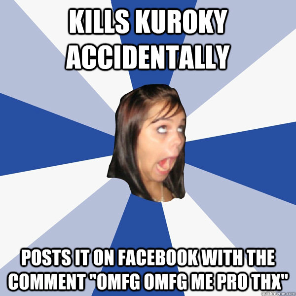 KILLS KUROKY ACCIDENTALLY POSTS IT ON FACEBOOK WITH THE COMMENT 
