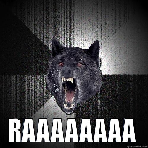  RAAAAAAAA Insanity Wolf
