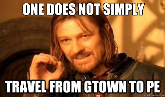 One Does Not Simply travel from gtown to pe  Boromir