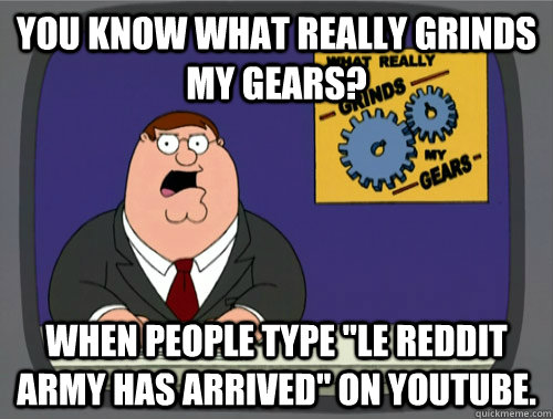 you know what really grinds my gears? when people type 
