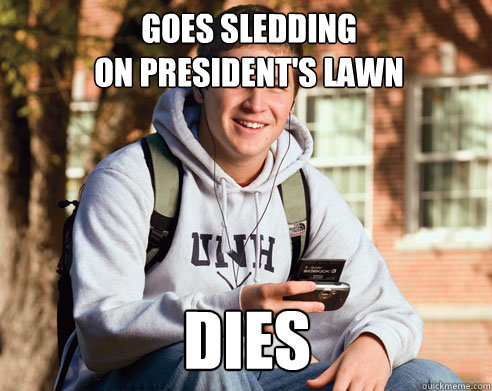 goes sledding                                  on president's lawn dies  College Freshman