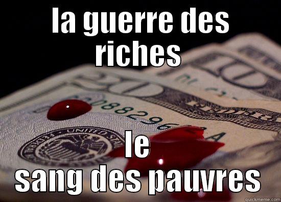  LA GUERRE DES RICHES LE SANG DES PAUVRES Misc