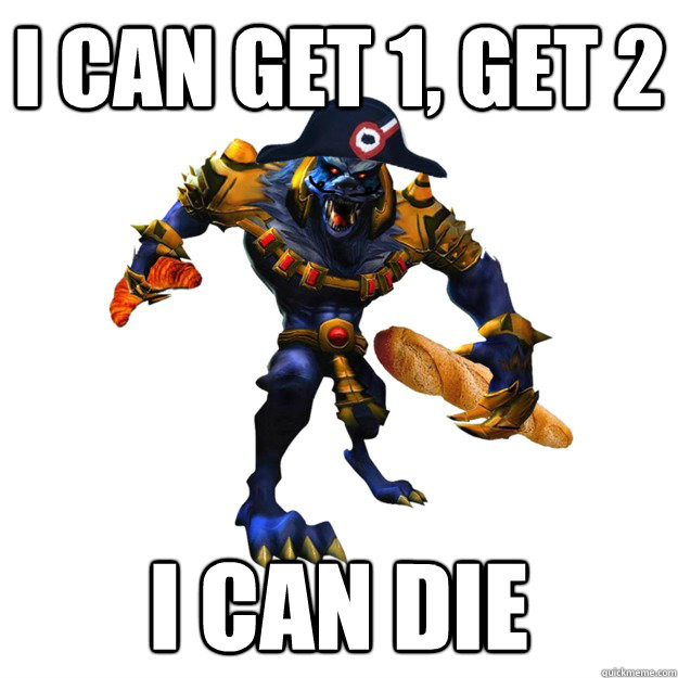 i can get 1, get 2 i can die  Crvor Warwich