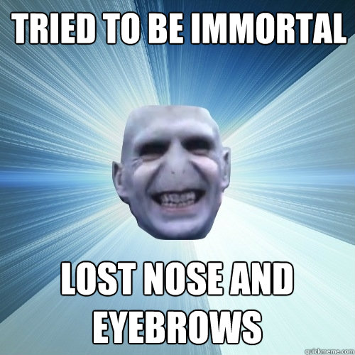 Tried to be immortal lost nose and eyebrows - Tried to be immortal lost nose and eyebrows  Awkward Wizard