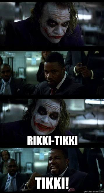   Rikki-tikki Tikki!  Joker with Black guy