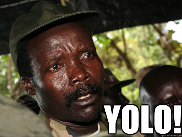 YOLO!  kony2012