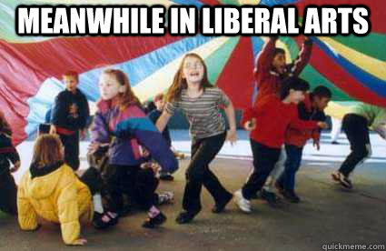Meanwhile in liberal arts  
