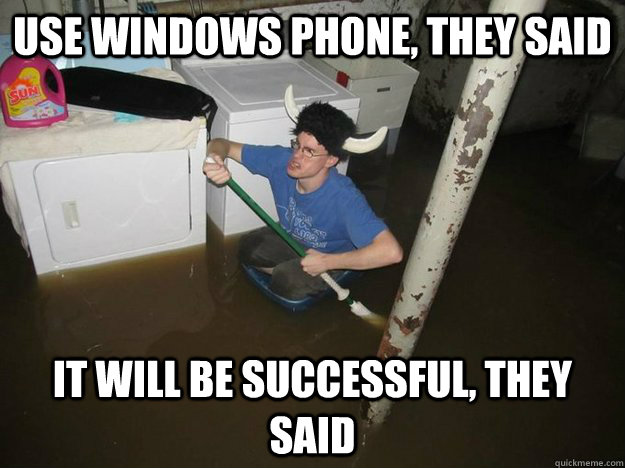 Use windows phone, they said it will be successful, they said  Laundry Room Viking
