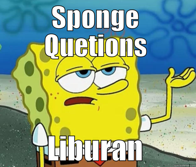 SPONGE QUETIONS LIBURAN Tough Spongebob