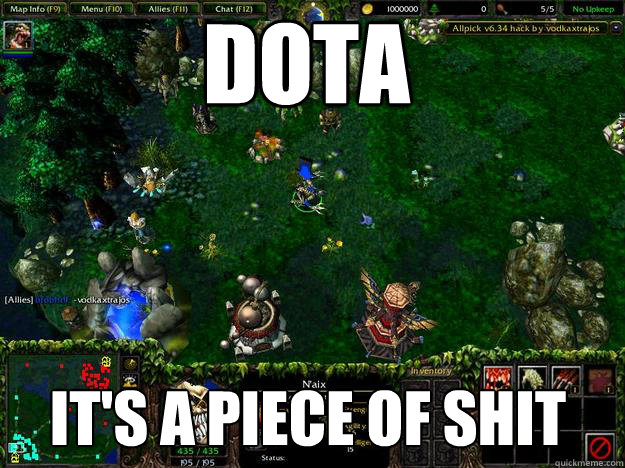 DOTA IT'S A PIECE OF SHIT  DOTA