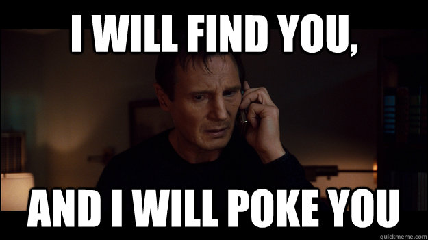 I will find you, And I will poke you - I will find you, And I will poke you  Misc