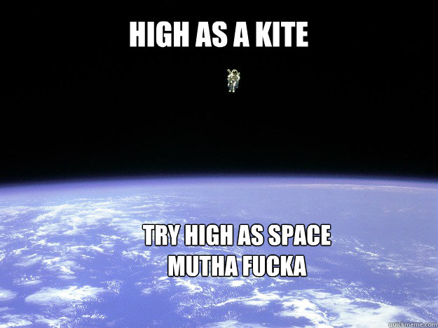 high as a kite try high as space mutha fucka - high as a kite try high as space mutha fucka  Misc