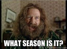  What season is it? -  What season is it?  What year is it