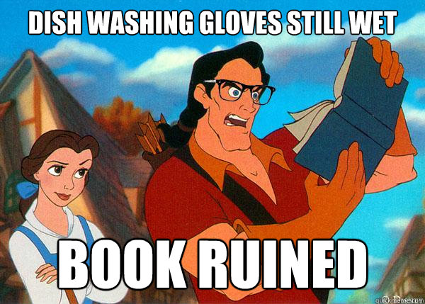 dish washing gloves still wet book ruined  Hipster Gaston