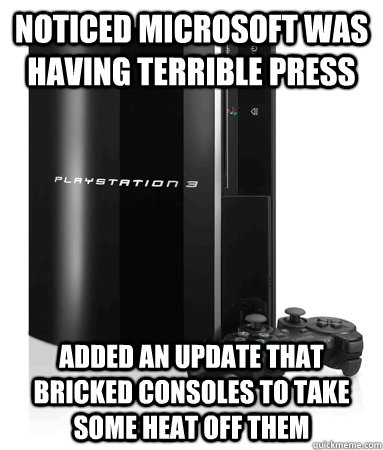Noticed Microsoft was having terrible press Added an update that bricked consoles to take some heat off them  