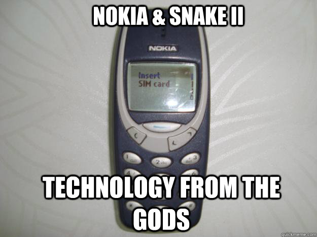 Nokia & Snake II Technology from the Gods  nokia 3310