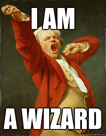 I AM A WIZARD - I AM A WIZARD  I am a wizard