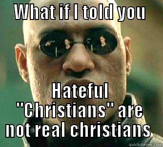     WHAT IF I TOLD YOU            HATEFUL 