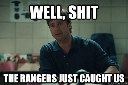Well, shit The Rangers just caught us - Well, shit The Rangers just caught us  Moneyball Brad