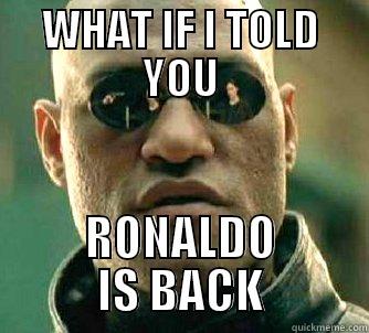 WHAT IF I TOLD YOU RONALDO IS BACK Matrix Morpheus