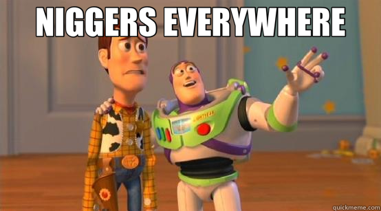 NIGGERS EVERYWHERE   Buzz Glitter