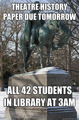 Theatre History Paper due tomorrow all 42 students in library at 3am  Drew University Meme