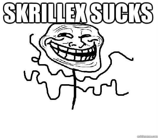 SKRILLEX SUCKS   SLENDER MAN TROLL