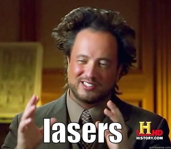  LASERS Ancient Aliens