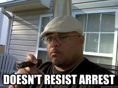  Doesn't resist arrest   Ghetto Good Guy Greg