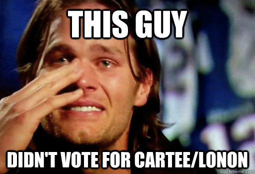 This guy Didn't vote for cartee/lonon  Crying Tom Brady