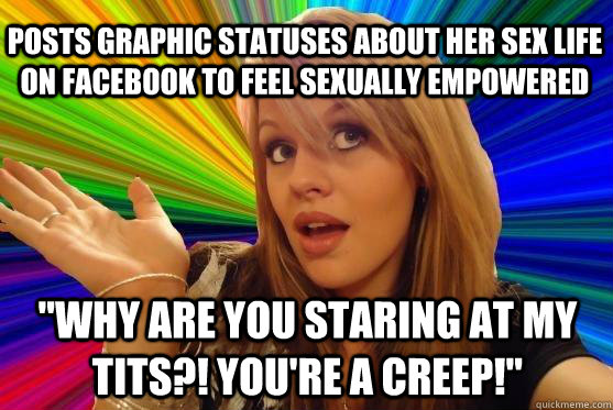 posts graphic statuses about her sex life on facebook to feel sexually empowered 
