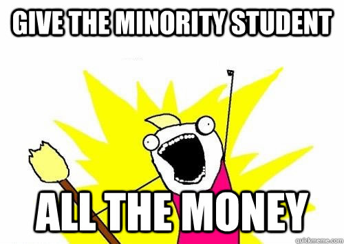 Give the minority student all the money  