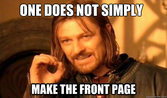 One Does Not Simply make the front page  Boromir