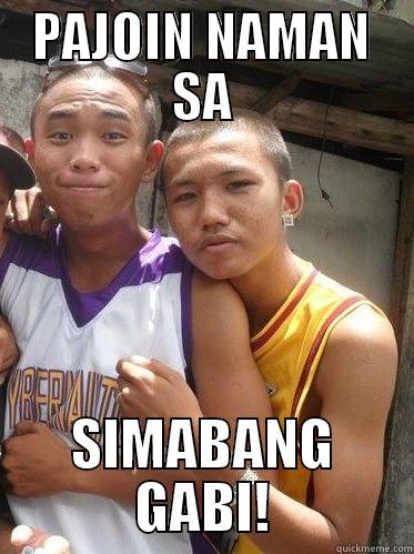 PAJOIN NAMAN SA SIMABANG GABI! Misc
