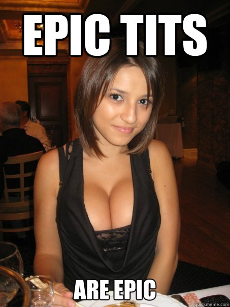 Epic tits aRE epic  Eye contact