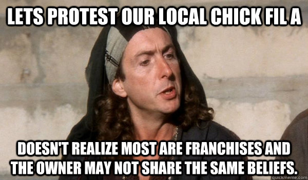 Lets protest our local Chick fil a Doesn't realize most are franchises and the owner may not share the same beliefs.  transactivistloretta
