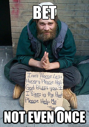 bet Not even once  swagman