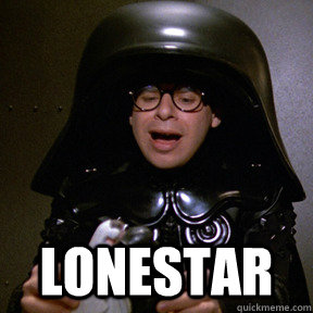  LONESTAR -  LONESTAR  spaceballs