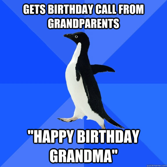 Gets birthday call from grandparents 