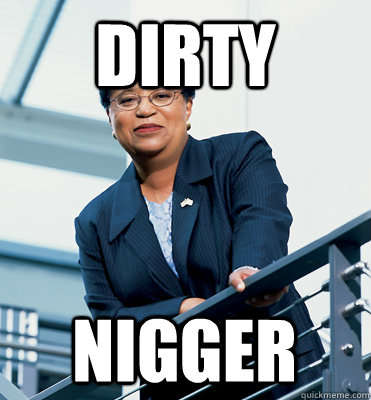 Dirty Nigger  