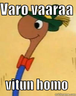 homo mato - VARO VAARAA     VITUN HOMO   Misc