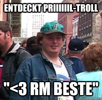 entdeckt priiiiiil-troll 