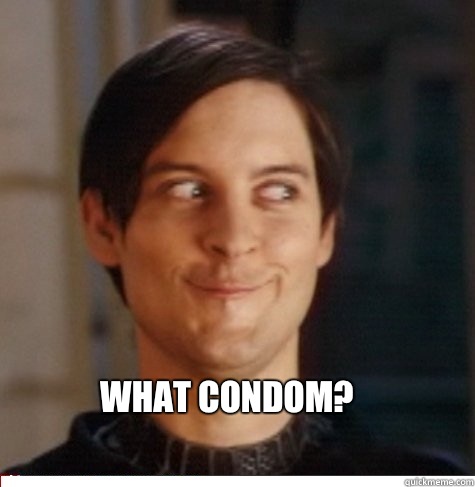  What Condom?  Creepy Tobey Maguire