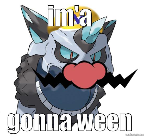 IM'A GONNA WEEN Misc