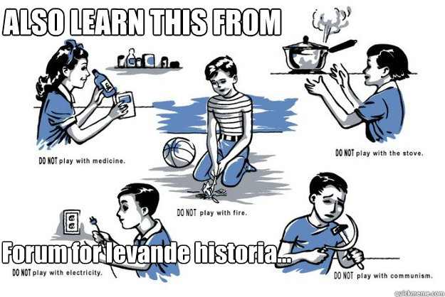 ALSO LEARN THIS FROM Forum for levande historia...  